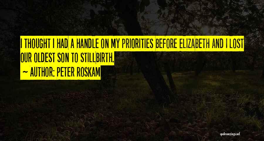 Stillbirth Quotes By Peter Roskam