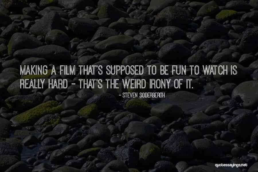 Stillbirths From Hpv Quotes By Steven Soderbergh Stillbirths From Hpv Quotes By Steven Soderbergh