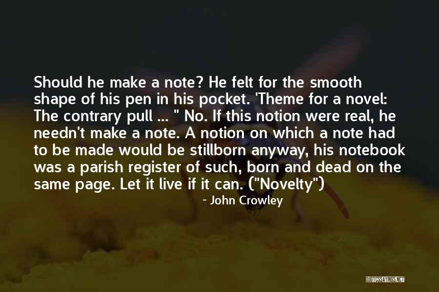 Stillborn Quotes By John Crowley Stillborn Quotes By John Crowley