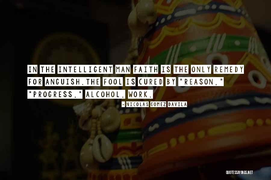 Stilldreaming85 Quotes By Nicolas Gomez Davila Stilldreaming85 Quotes By Nicolas Gomez Davila