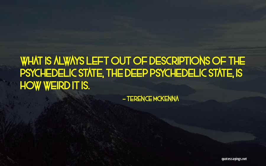 Stilldreaming99 Quotes By Terence McKenna Stilldreaming99 Quotes By Terence McKenna