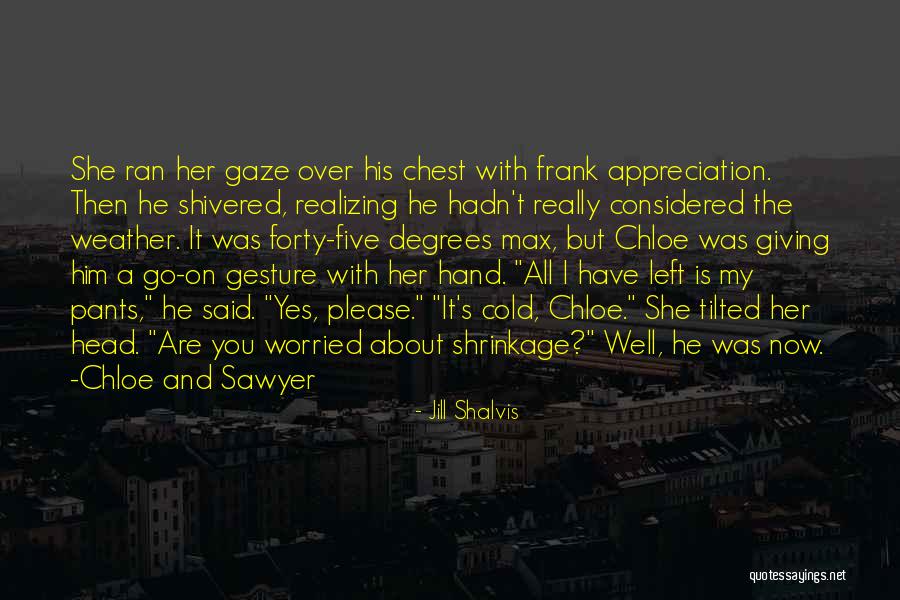 Stillest Glasses Quotes By Jill Shalvis Stillest Glasses Quotes By Jill Shalvis