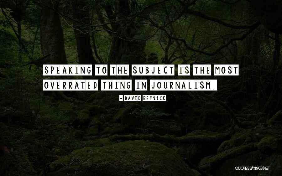 Stillested Quotes By David Remnick Stillested Quotes By David Remnick