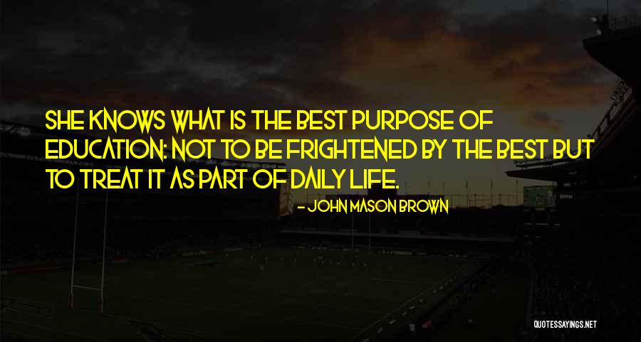 Stillested Quotes By John Mason Brown Stillested Quotes By John Mason Brown