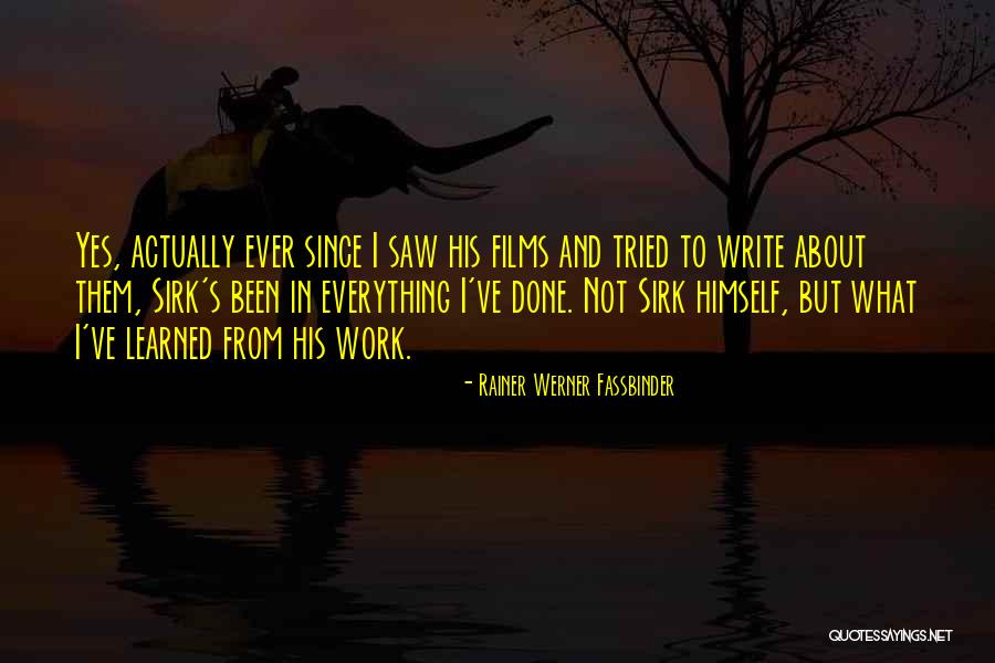 Stillheart Quotes By Rainer Werner Fassbinder Stillheart Quotes By Rainer Werner Fassbinder