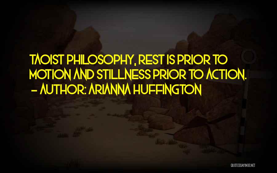 Stillness And Action Quotes By Arianna Huffington