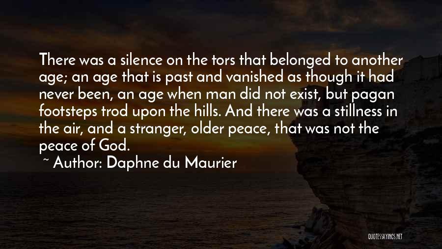 Stillness And God Quotes By Daphne Du Maurier