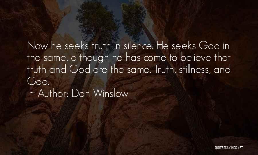 Stillness And God Quotes By Don Winslow