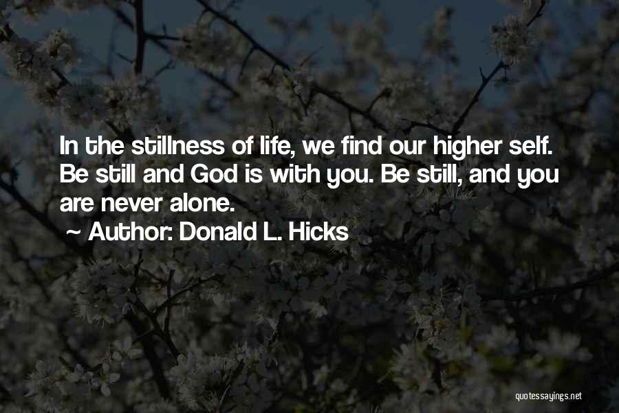 Stillness And God Quotes By Donald L. Hicks
