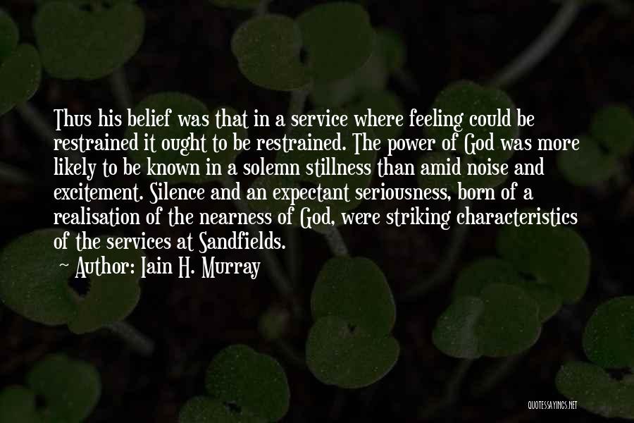 Stillness And God Quotes By Iain H. Murray