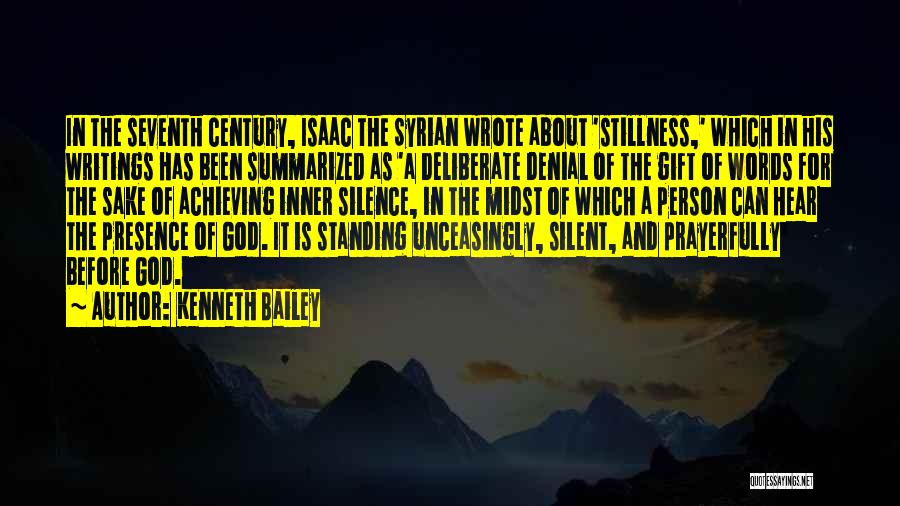 Stillness And God Quotes By Kenneth Bailey