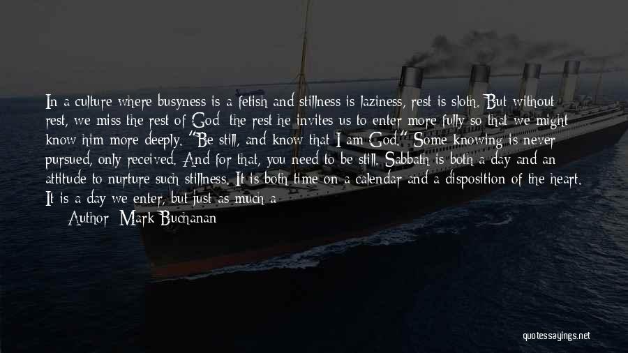 Stillness And God Quotes By Mark Buchanan