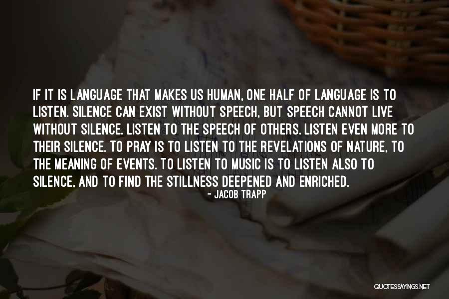 Stillness And Nature Quotes By Jacob Trapp Stillness And Nature Quotes By Jacob Trapp