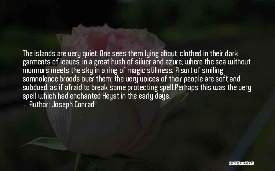 Stillness And Quiet Quotes By Joseph Conrad