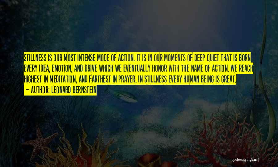 Stillness And Quiet Quotes By Leonard Bernstein