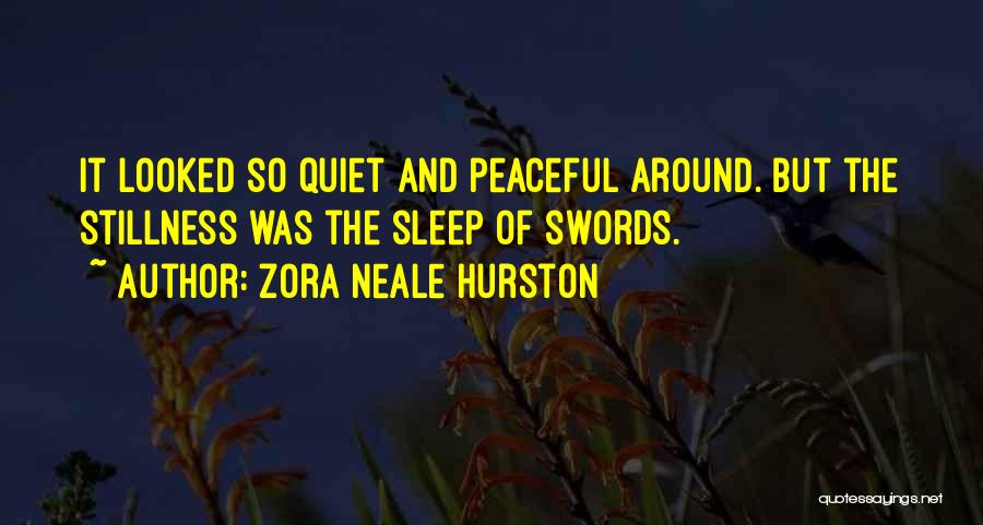 Stillness And Quiet Quotes By Zora Neale Hurston