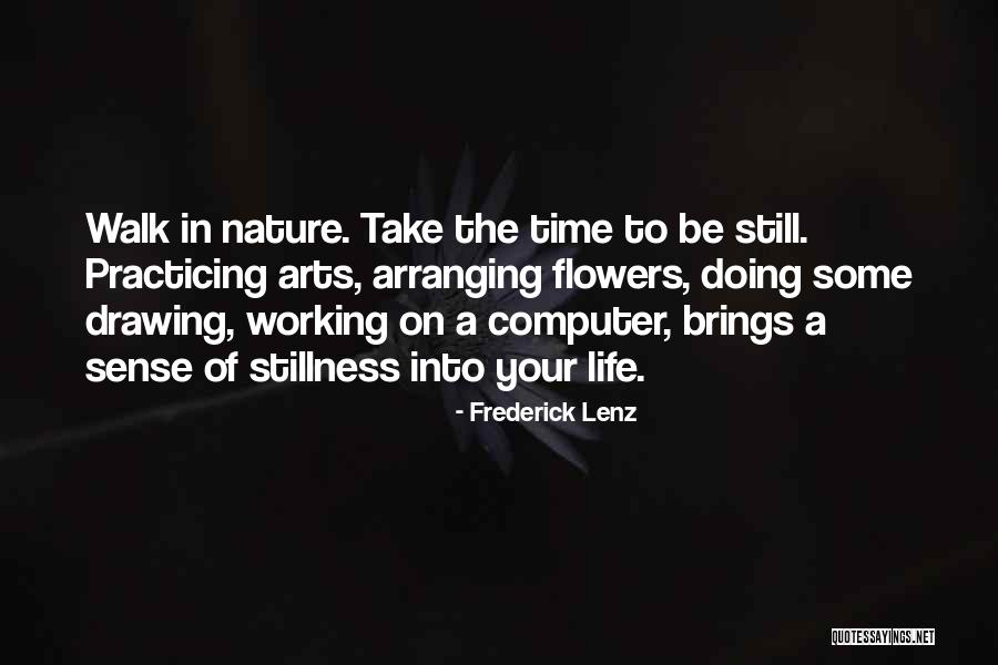 Stillness Nature Quotes By Frederick Lenz Stillness Nature Quotes By Frederick Lenz