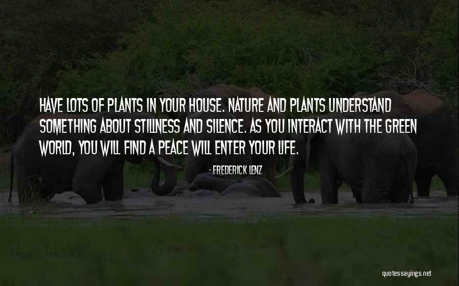 Stillness Nature Quotes By Frederick Lenz Stillness Nature Quotes By Frederick Lenz