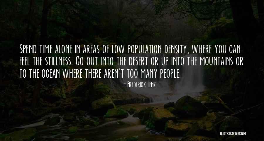 Stillness Nature Quotes By Frederick Lenz Stillness Nature Quotes By Frederick Lenz