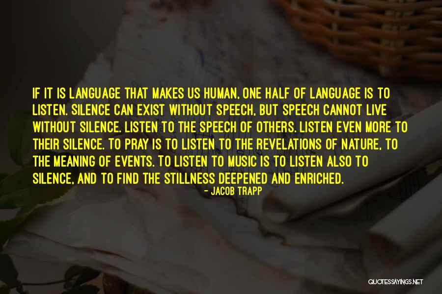 Stillness Nature Quotes By Jacob Trapp Stillness Nature Quotes By Jacob Trapp
