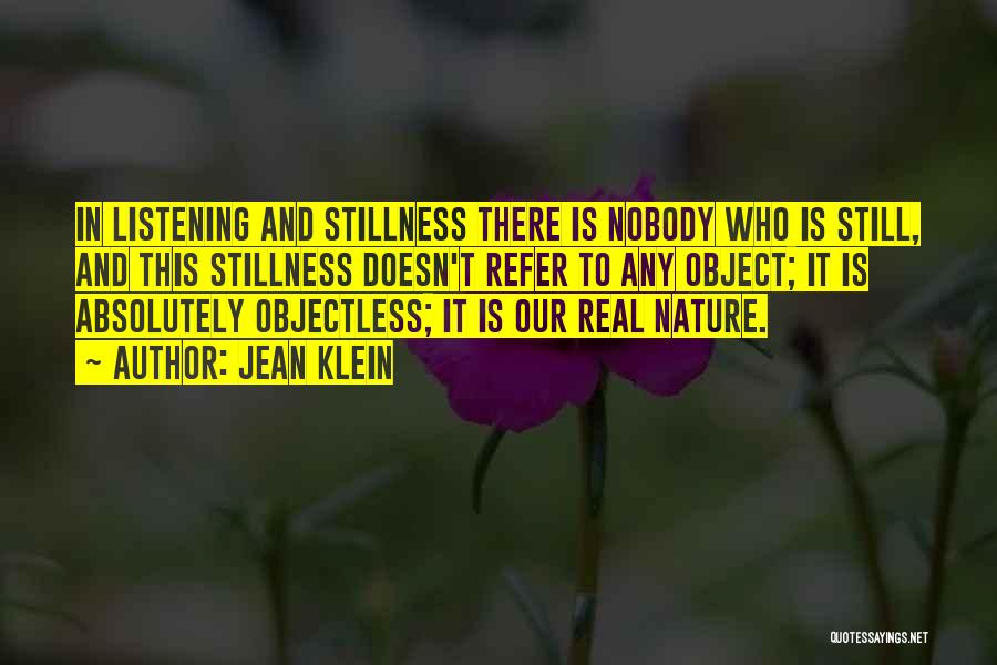 Stillness Nature Quotes By Jean Klein