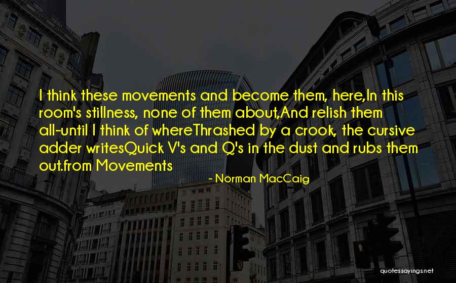 Stillness Nature Quotes By Norman MacCaig Stillness Nature Quotes By Norman MacCaig