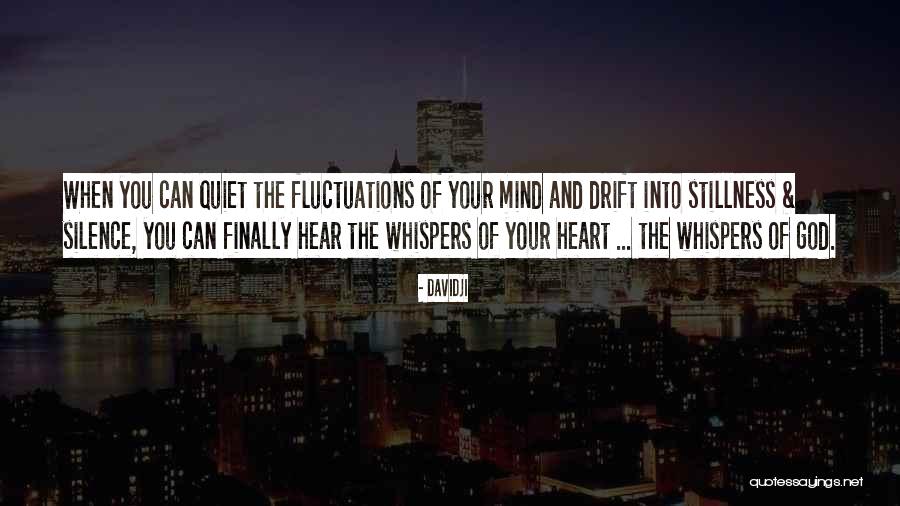 Stillness Of Heart Quotes By Davidji Stillness Of Heart Quotes By Davidji