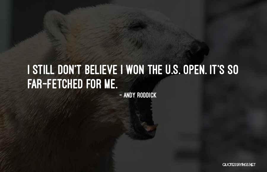 Stills Quotes By Andy Roddick Stills Quotes By Andy Roddick