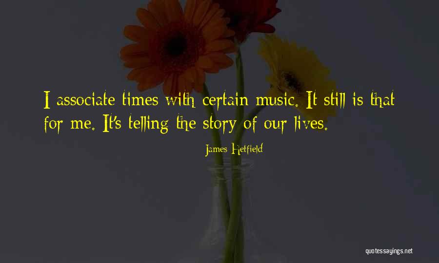 Stills Quotes By James Hetfield Stills Quotes By James Hetfield
