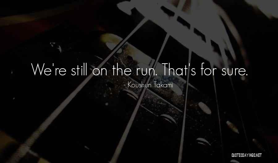 Stills Quotes By Koushun Takami Stills Quotes By Koushun Takami
