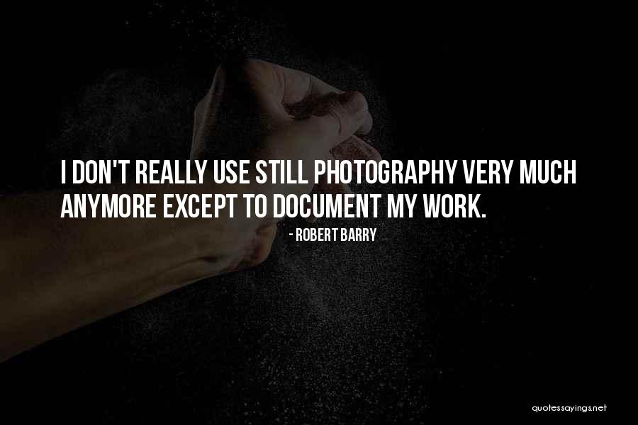 Stills Quotes By Robert Barry Stills Quotes By Robert Barry
