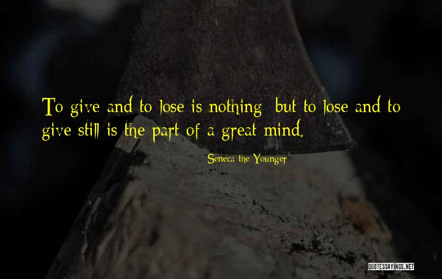 Stills Quotes By Seneca The Younger Stills Quotes By Seneca The Younger