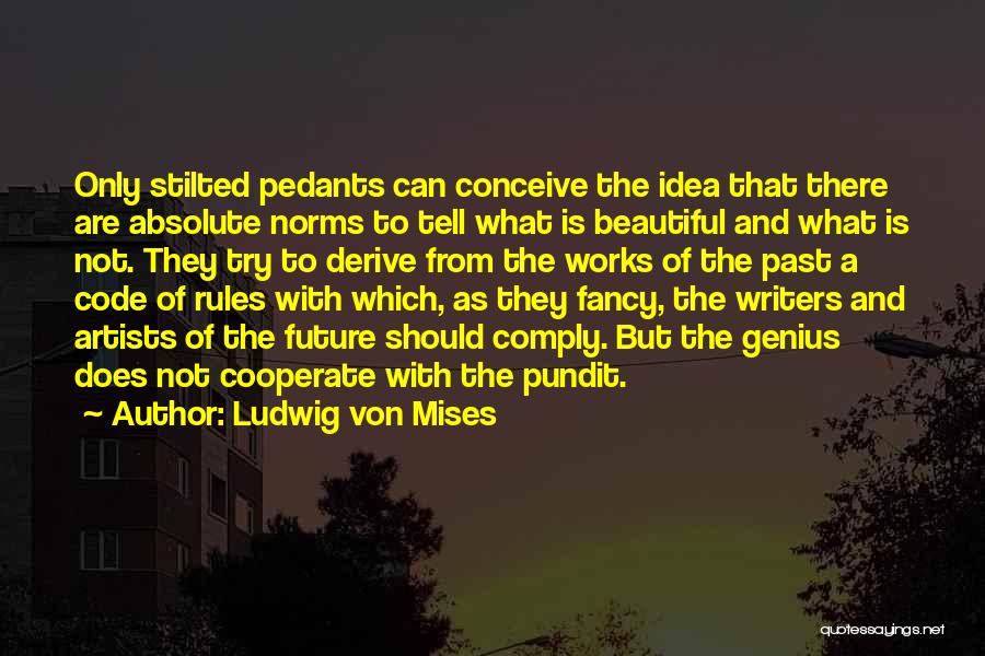 Stilted Quotes By Ludwig Von Mises