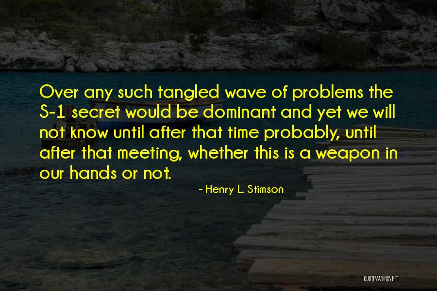 Stimson Quotes By Henry L. Stimson