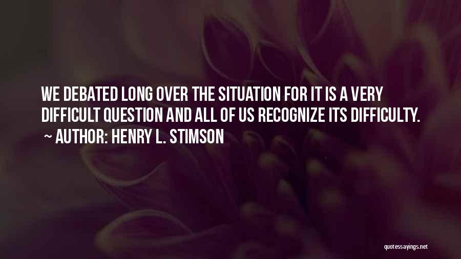Stimson Quotes By Henry L. Stimson