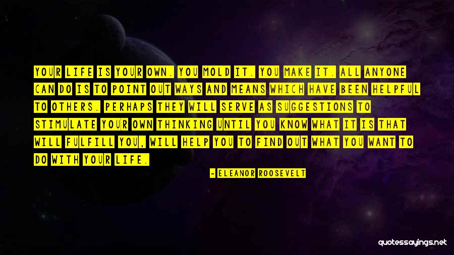 Stimulate Quotes By Eleanor Roosevelt Stimulate Quotes By Eleanor Roosevelt
