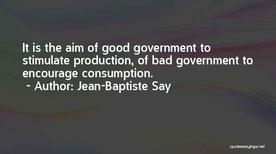 Stimulate Quotes By Jean-Baptiste Say