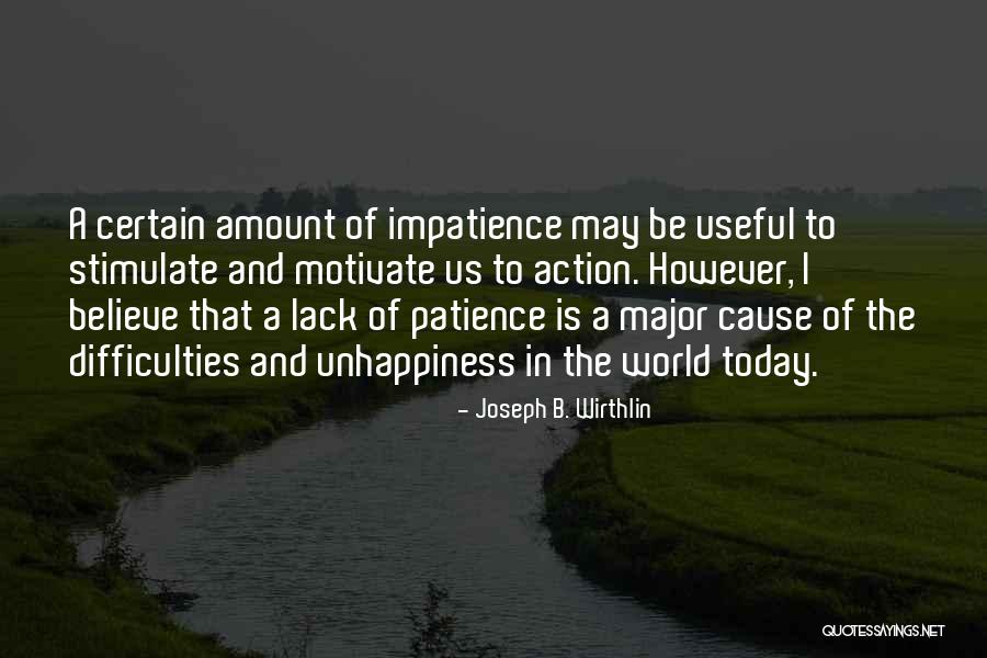 Stimulate Quotes By Joseph B. Wirthlin