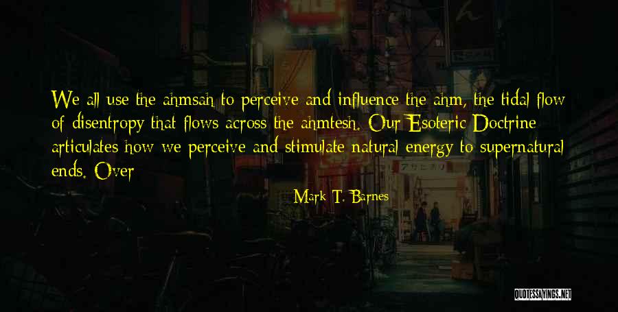 Stimulate Quotes By Mark T. Barnes