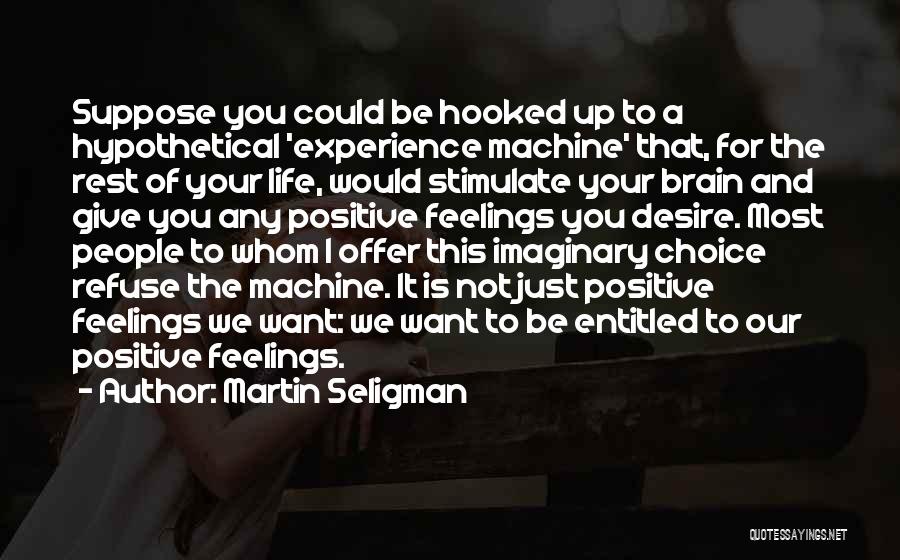 Stimulate Quotes By Martin Seligman