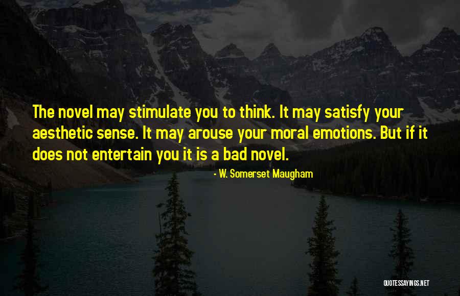 Stimulate Quotes By W. Somerset Maugham