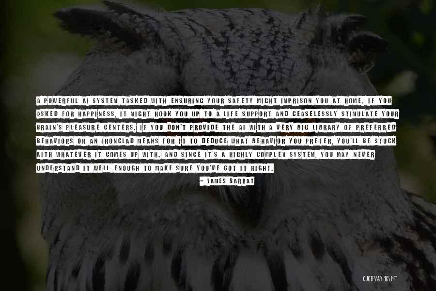 Stimulate Your Brain Quotes By James Barrat Stimulate Your Brain Quotes By James Barrat