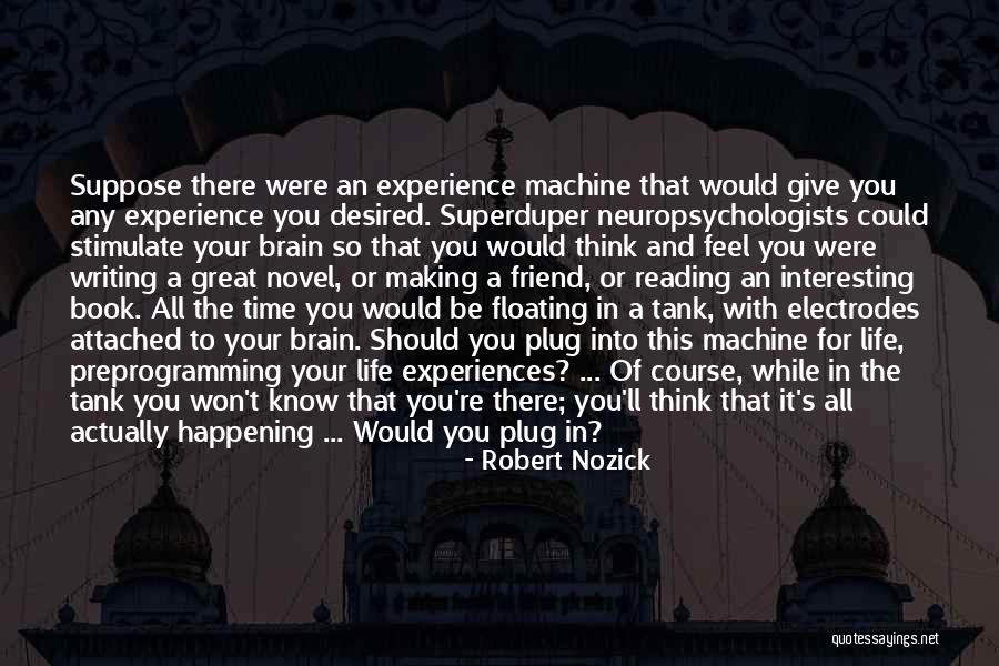 Stimulate Your Brain Quotes By Robert Nozick Stimulate Your Brain Quotes By Robert Nozick