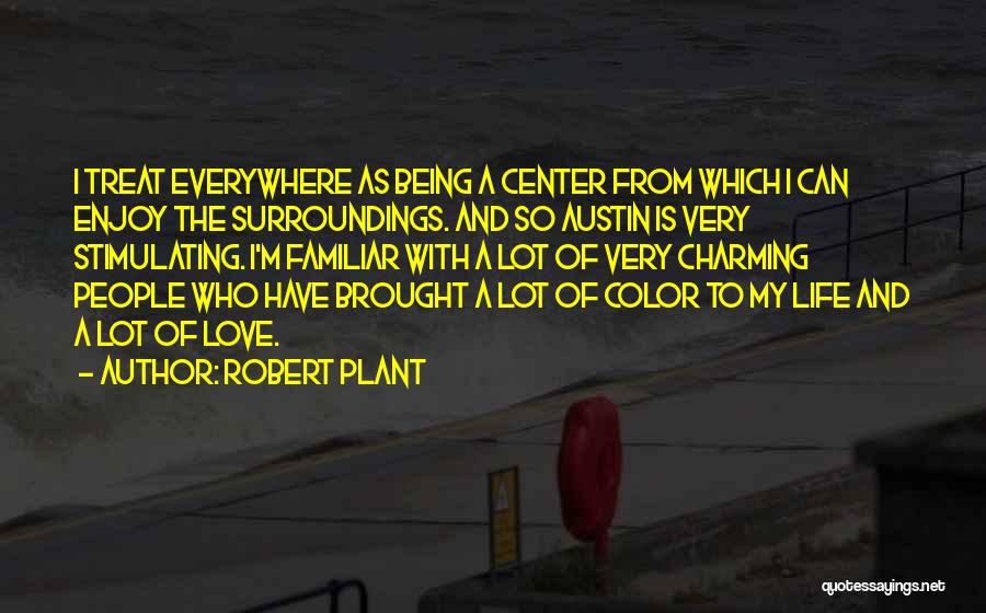 Stimulating Love Quotes By Robert Plant