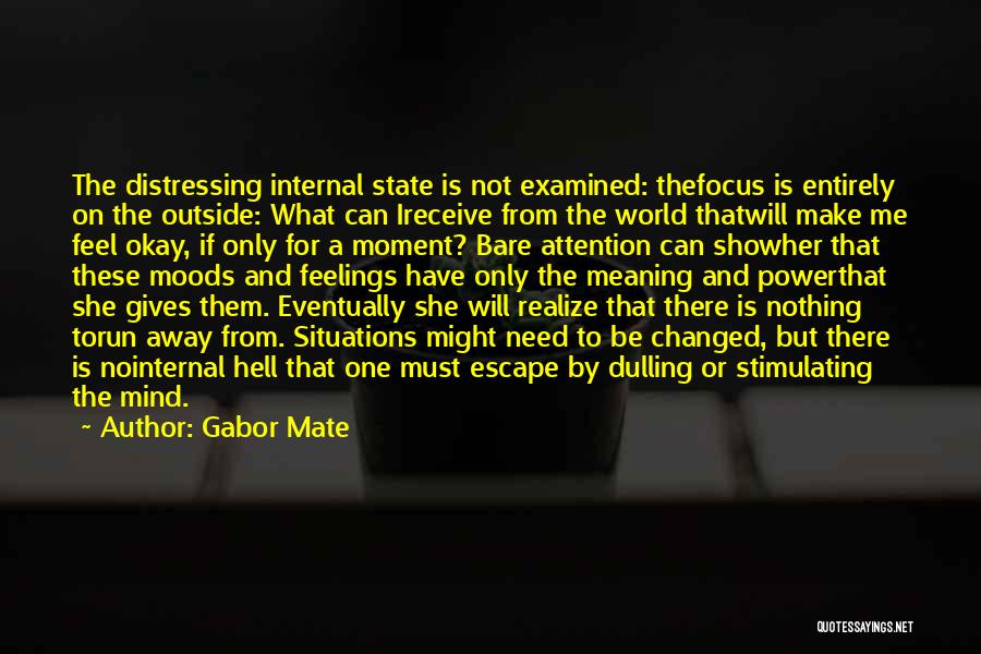 Stimulating The Mind Quotes By Gabor Mate