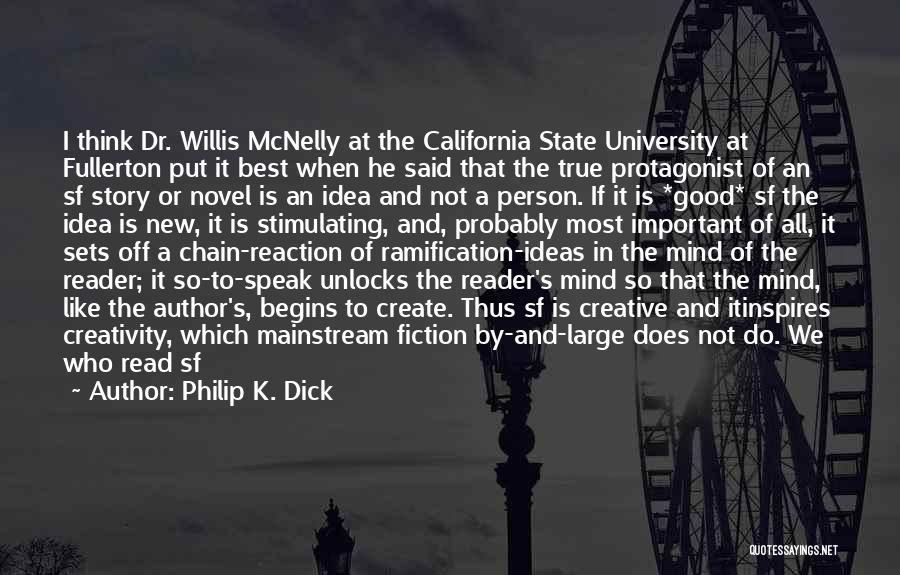 Stimulating The Mind Quotes By Philip K. Dick