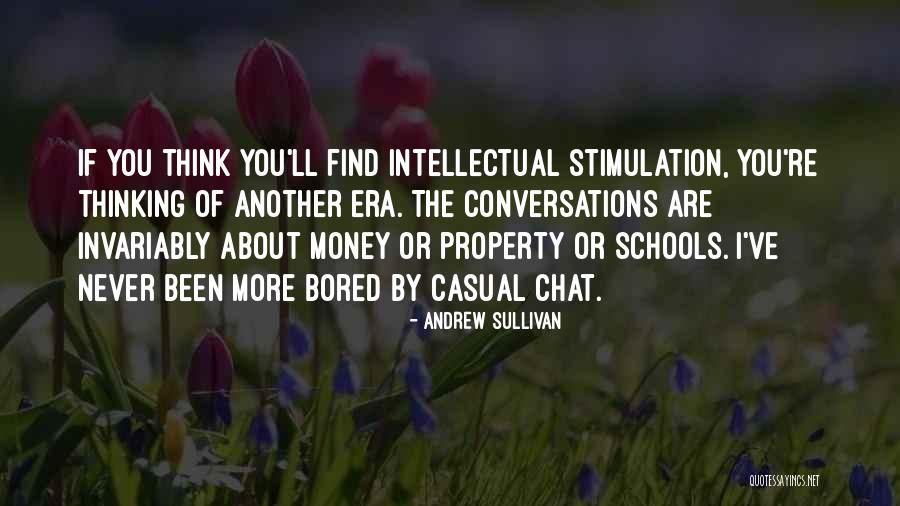 Stimulation Quotes By Andrew Sullivan