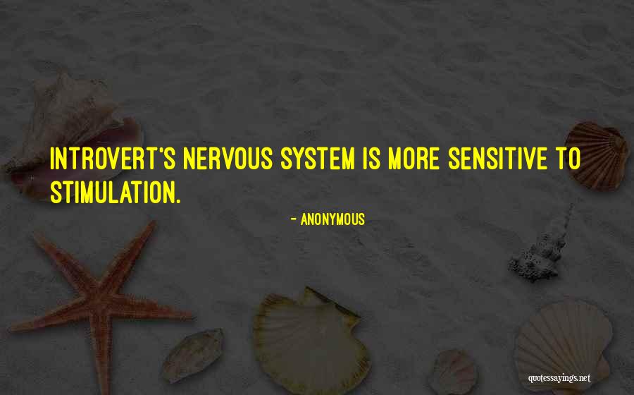 Stimulation Quotes By Anonymous