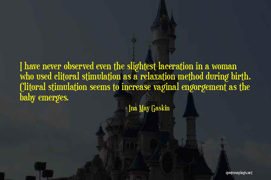 Stimulation Quotes By Ina May Gaskin