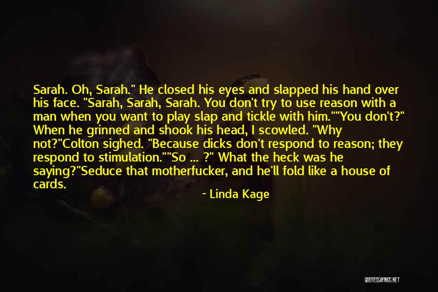 Stimulation Quotes By Linda Kage